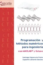 Comprar Programacion Y Metodos Numericos Para Ingenieria Con Matlab Y Octave: Con Matlab® Y Octave, De Vv. Aa.., Vol. 1. Editorial Ibergarceta Publicaciones S.l., Tapa Blanda En Español