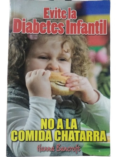 Evite La Diabetes Infantil - Hanna Bancroft