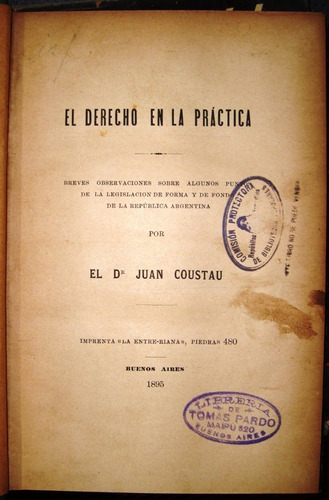 Derecho Argentino En La Practica Dr.coustau 1895 Civil Etc