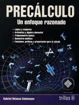 Comprar Precálculo Un Enfoque Razonado Lógica Y Conjuntos Trillas