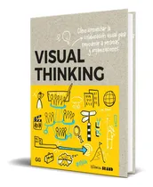 Comprar Visual Thinking, De Willemien Brand. Editorial Gg, Sl, Tapa Blanda En Español, 2023