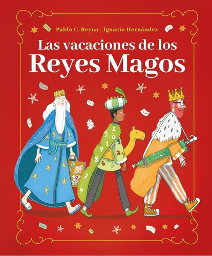 Libro: Las Vacaciones De Los Reyes Magos. Reyna, Pablo C.. D