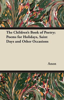 Libro The Children's Book Of Poetry; Poems For Holidays, ...