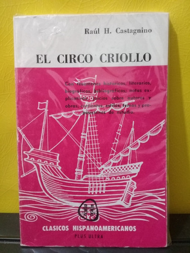 Raul H. Castagnino - El Circo Criollo - Plus Ultra - 