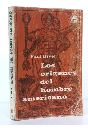 Orígenes Hombre Americano Paul Rivet Etnología / Cs Fce 1964