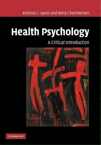 Health Psychology, De Antonia C. Lyons. Editorial Cambridge University Press, Tapa Blanda En Inglés