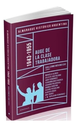 Almanaque Historico Argentino 1943-1955 - Guillermo Cao