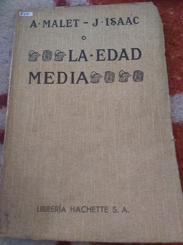 Libro La Edad Media A Malet J Isaac Año 1951