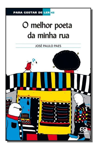 Libro Melhor Poeta Da Minha Rua O De Paes Jose Paulo Atica