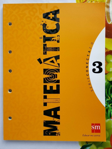 Matematica 3  - Serie Conecta 2.0 Ediciones Sm Secundaria