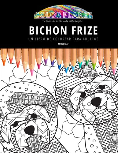 Bichon Frize: Un Libro De Colorear Para Adultos: Un Libro De