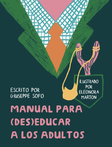 Libro Manual Para (des)educar A Los Adultos Lku