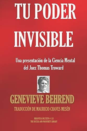 Tu poder invisible, de Genevieve Behrend., vol. N/A. Editorial Independently Published, tapa blanda en español, 2019