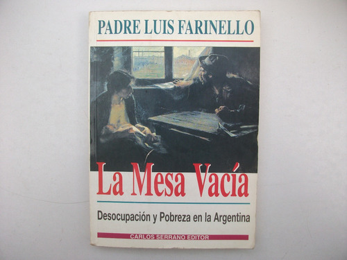 La Mesa Vacía - Desocupación Y Pobreza - Padre L. Farinello