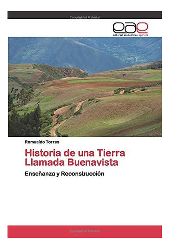 Libro: Historia Una Tierra Llamada Buenavista: Enseñanza &..