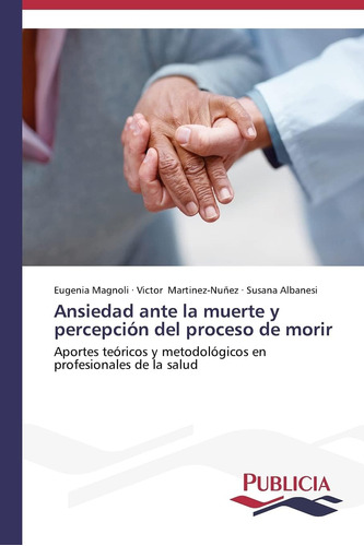 Libro:ansiedad Ante La Muerte Y Percepción Del Proceso De Mo