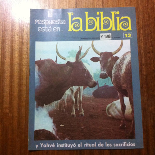 La Biblia - Fasciculo Nº 13 Y Yahvé Instituyo El Ritual De..