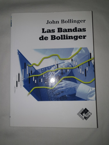 John Bollinger Las Bandas De Bollinger