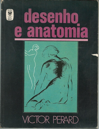 Livro Desenho E Anatomia, Victor Perard