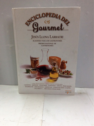 Enciclopedia Del Gourmet, Por Jesús Llona Larrauri