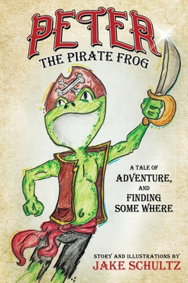 Libro Peter The Pirate Frog: A Tale Of Adventure, And Fin...