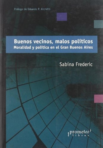 Buenos Vecinos Malos Politicos - Frederic, Sabina