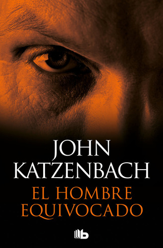 Hombr Quivocado, De Katznbach, John. Ditorial B De Bolsillo, Tapa Blanda En Español, 2024