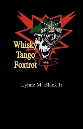 Whisky Tango Foxtrot - Lynne M Black Jr