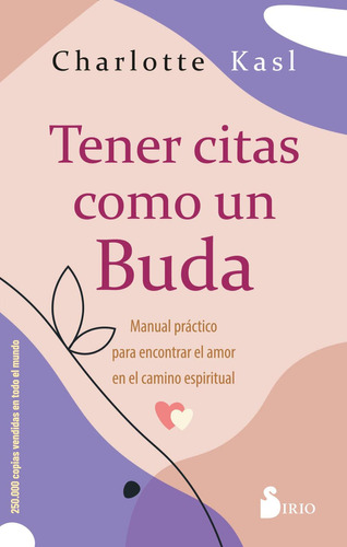 Tener citas como un Buda: No, de Kasl, Charlotte., vol. 1. Editorial Sirio, tapa pasta blanda, edición 1 en español, 2023