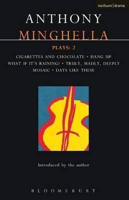 Minghella Plays:  Cigarettes And Chocolate ;  Hang-up ;  ...