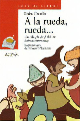 A La Rueda, Rueda..., De Cerrillo, Pedro. Editorial Anaya Infantil Y Juvenil, Tapa Blanda En Español