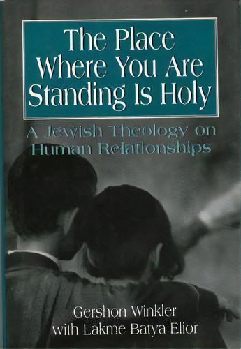 The Place Where You Are Standing Is Holy, De Gershon Winkler. Editorial Jason Aronson Inc Publishers, Tapa Dura En Inglés