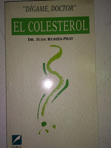 El Colesterol. Dígame Doctor. Libro. Dr Prat. Muybestado