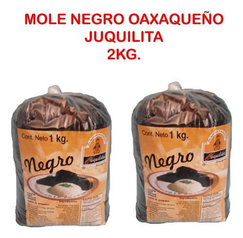 Mole Oaxaqueño Negro 2 Kg Juquilita