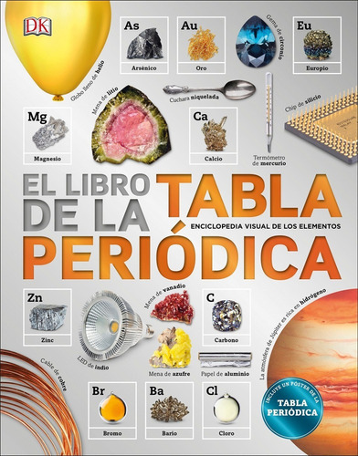 El Libro De La Tabla Periodica: Tabla Periodica, De Dk. Serie 1, Vol. 1. Editorial Cosar, Tapa Dura, Edición 1 En Español, 2017