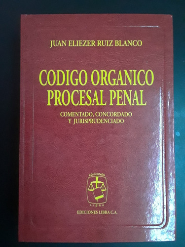Libro Codigo Organico Procesal Penal De Juan Ruiz Blanco