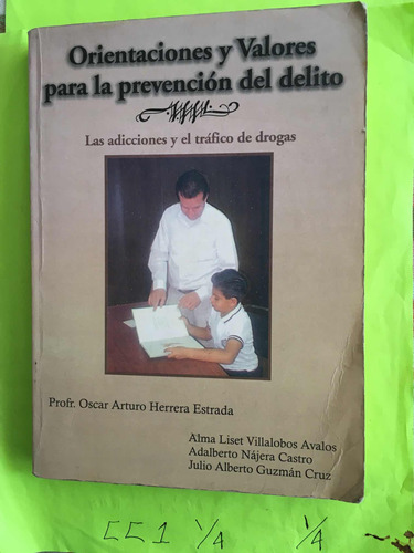 Drogas Adicciones Y El Tráfico: Orientaciones Y Valores