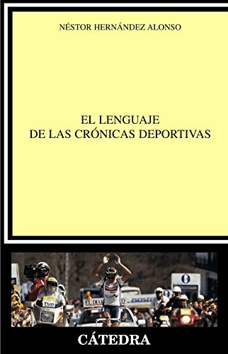 Libro El Lenguaje De Las Crónicas Deportivas De Hernández Al