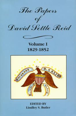 Libro The Papers Of David Settle Reid, Volume 1: 1829-185...