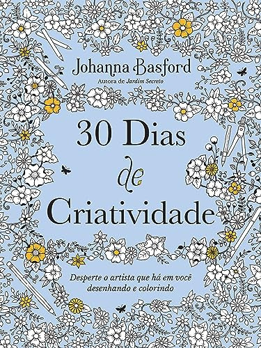 Libro 30 Dias De Criatividade Desperte O Artista Que Há Em V