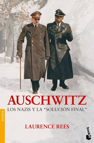 Auschwitz Los Nazis Y La Solución Final Laurence Rees