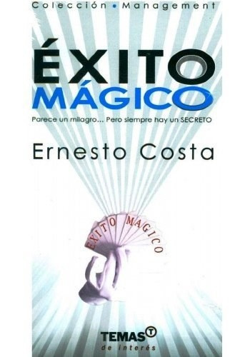 Libro Exito Magico De Ernesto Costa