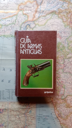 Guía De Armas Antiguas - Marco Morin / Grijalbo
