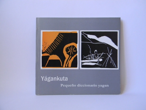 Yágankuta Pequeño Diccionario Yagan Ilustrado Vogel Calderón