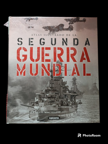 Atlas Ilustrado De La Segunda Guerra Mundial 