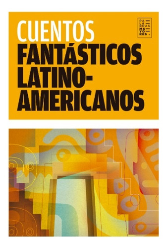 Cuentos Fantásticos Latinoamericanos - Vv.aa