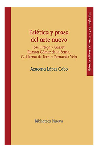 Libro Estetica Y Prosa Del Arte Nuevo De Lopez Cobo Azucena