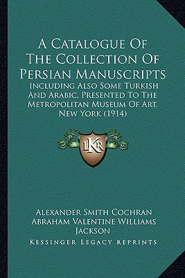 Libro A Catalogue Of The Collection Of Persian Manuscript...