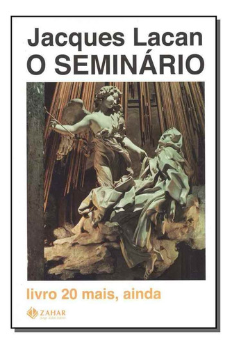 O Seminário, Livro 20 - Mais, Ainda