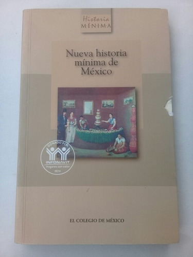 { Nueva Historia Mínima De México - El Colegio De México }